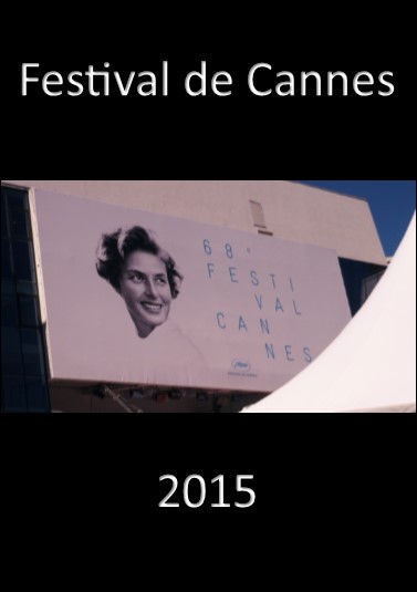 Festival de Cannes 2015 (Clip)